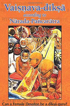 Vaisnava-diksa according to Narada Pancaratra: Can a Female Devotee be a Diksa-guru? 